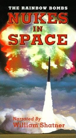Космическое ядерное оружие: Радужные бомбы / Nukes in Space: The Rainbow Bombs